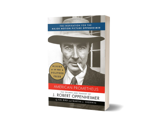 American Prometheus: The Triumph and Tragedy of J. Robert Oppenheimer